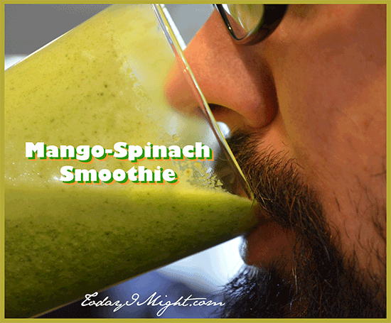 todayimight.com | Mango Spinach Smoothie
