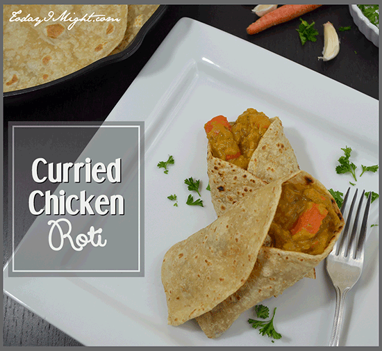 todayimight.com | Curried Chicken Roti