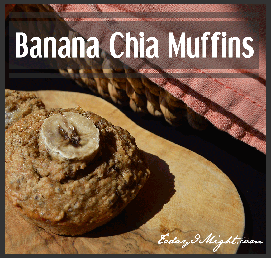todayimight.com | Banana Chia Muffins