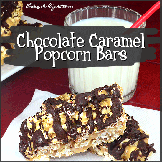 todayimight.com | Chocolate Caramel Popcorn Bars Recipe